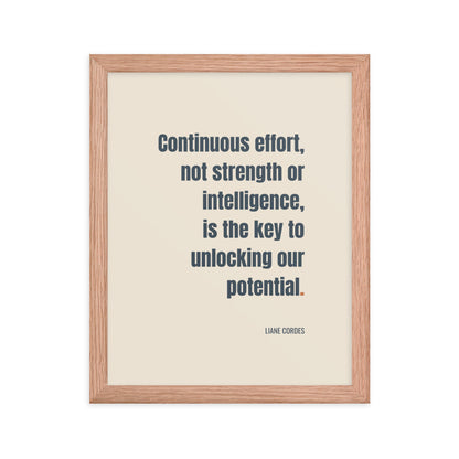 Continuous effort, not strength or intelligence, is the key to unlocking our potential.