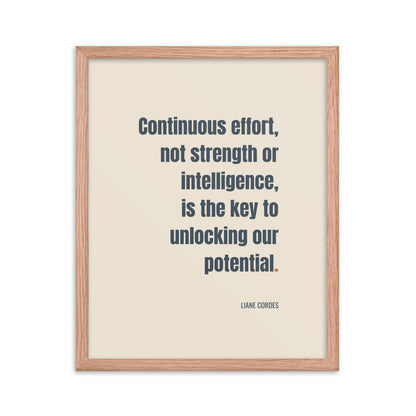 Continuous effort, not strength or intelligence, is the key to unlocking our potential.